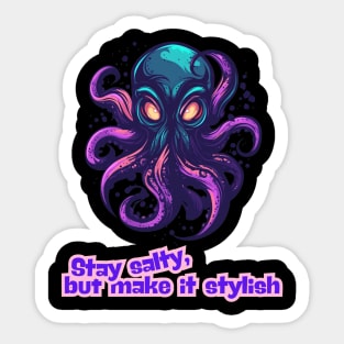 Octopus - Stay salty, but make it stylish Sticker